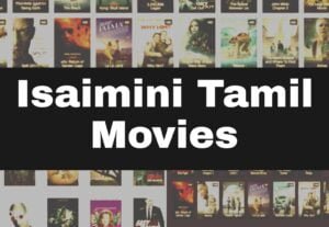Read more about the article Isaimini Movies 2023 – Download HD Tamil Movies on Isaimini.com