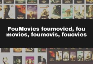 Read more about the article FouMovies 2023 – Latest Free HD Movies Download on foumovied, fou movies, foumovis, fouovies