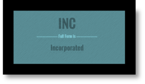 Read more about the article What Does Inc. Full Form Mean?