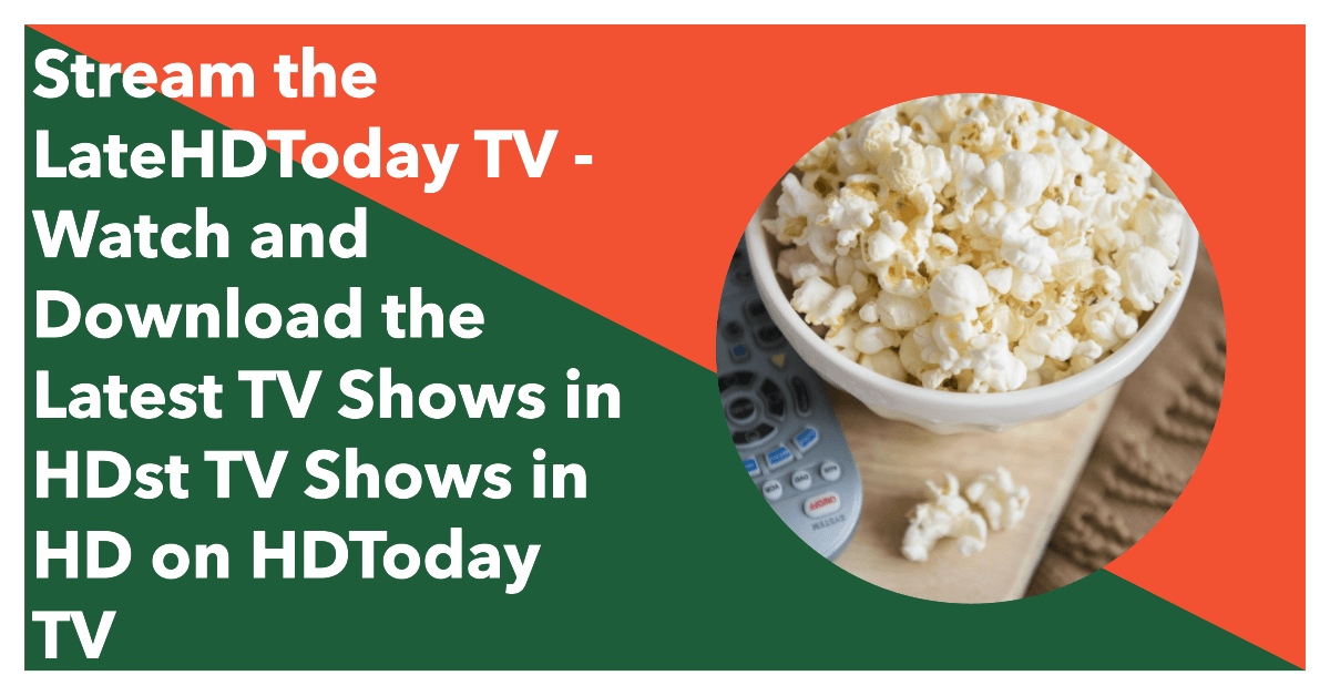 You are currently viewing HDToday TV – Watch and Download the Latest TV Shows in HD