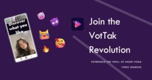Read more about the article VotTak App: Riding the Wave of Short-Form Video Sharing