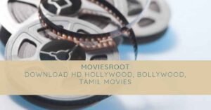 Read more about the article Moviesroot 2024 – Download HD Hollywood, Bollywood, Tamil Movies