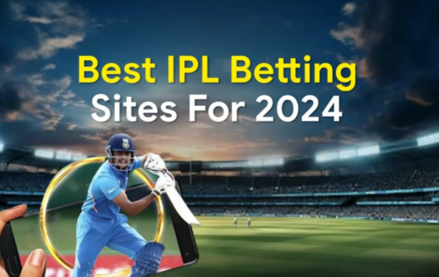Choosing Quality: How to Ensure You’re Playing at the Best IPL Betting Site